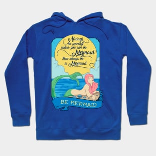 Be mermaid Hoodie